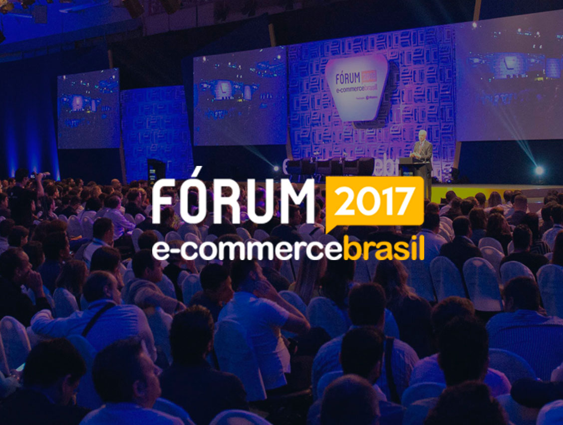 Fórum E-Commerce Brasil 2017: imperdível!