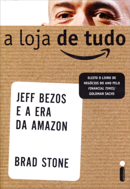 A Loja de Tudo: Jeff Bezoz e a história da Amazon